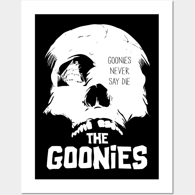 Goonies never say die! skull Wall Art by Buff Geeks Art